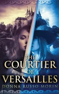 Curtezanul de la Versailles: Large Print Hardcover Edition - The Courtier Of Versailles: Large Print Hardcover Edition