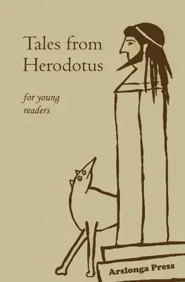 Povești din Herodot: pentru tinerii cititori - Tales from Herodotus: for young readers