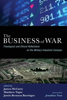 The Business of War: Reflecții teologice și etice asupra complexului militar-industrial - The Business of War: Theological and Ethical Reflections on the Military-Industrial Complex