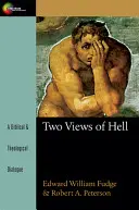 Două viziuni asupra iadului: Un dialog biblic și teologic - Two Views of Hell: A Biblical & Theological Dialogue