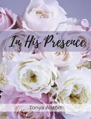 În prezența lui - In His Presence