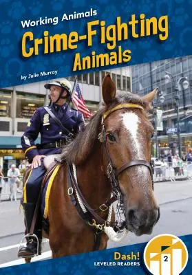 Animale care luptă împotriva criminalității - Crime-Fighting Animals
