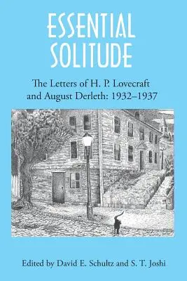 Solitudinea esențială: Scrisorile lui H. P. Lovecraft și August Derleth, volumul 2 - Essential Solitude: The Letters of H. P. Lovecraft and August Derleth, Volume 2