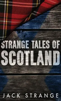 Povești ciudate din Scoția - Strange Tales of Scotland