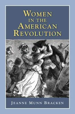 Femeile în revoluția americană - Women in the American Revolution
