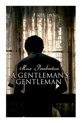 Gentlemanul unui gentleman: Mystery Novel - A Gentleman's Gentleman: Mystery Novel