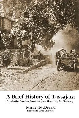 O scurtă istorie a Tassajara: De la cabanele de sudoare ale nativilor americani la mănăstirea Zen pionieră - A Brief History of Tassajara: From Native American Sweat Lodges to Pioneering Zen Monastery