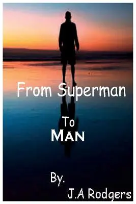 De la Superman la om - From Superman to Man