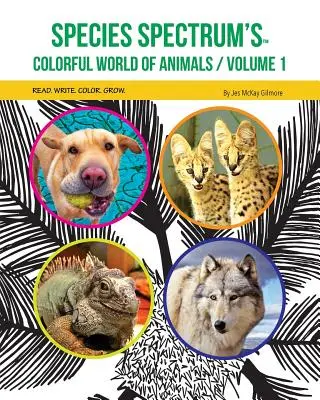 Lumea colorată a animalelor din Species Spectrum: Volumul 1 - Species Spectrum's Colorful World of Animals: Volume 1