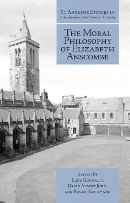 Filosofia morală a lui Elizabeth Anscombe - The Moral Philosophy of Elizabeth Anscombe