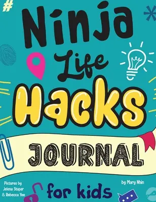 Jurnalul Ninja Life Hacks pentru copii: Un jurnal însoțitor pentru a dezvolta o mentalitate de creștere, o discuție de sine pozitivă și abilități de stabilire a obiectivelor - Ninja Life Hacks Journal for Kids: A Keepsake Companion Journal To Develop a Growth Mindset, Positive Self Talk, and Goal-Setting Skills