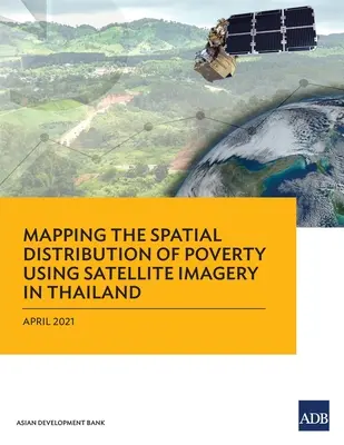 Cartografierea distribuției spațiale a sărăciei cu ajutorul imaginilor prin satelit în Thailanda - Mapping the Spatial Distribution of Poverty Using Satellite Imagery in Thailand