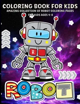 Roboți Carte de colorat pentru copii: Robot Coloring Book For Kids Ages 2-4, 4-8 Distracție și creativitate pentru copii, băieți și fete - 65 de pagini de colorat - Robots Coloring Book For Kids: Robot Coloring Book For Kids Ages 2-4, 4-8 Fun And Creativity For Children, Boys And Girls - 65 Coloring Pages