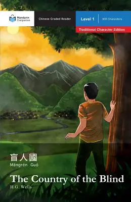 The Country of the Blind (Țara orbilor): Mandarin Companion Graded Readers Level 1, Traditional Character Edition - The Country of the Blind: Mandarin Companion Graded Readers Level 1, Traditional Character Edition