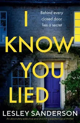 I Know You Lied: Un thriller psihologic absolut captivant și șocant - I Know You Lied: An absolutely addictive and shocking psychological thriller