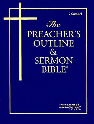 Schița predicatorului și Biblia pentru predici-KJV-2 Samuel - Preacher's Outline & Sermon Bible-KJV-2 Samuel