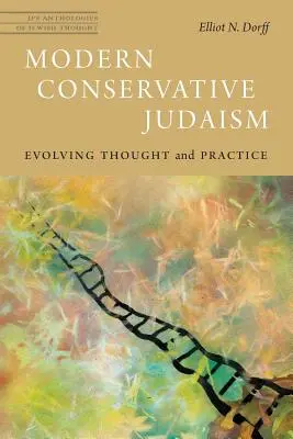 Iudaismul conservator modern: Evoluția gândirii și practicii - Modern Conservative Judaism: Evolving Thought and Practice