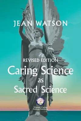 Știința îngrijirii ca știință sacră - Caring Science as Sacred Science