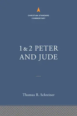 1-2 Petru și Iuda: Comentariul creștin standard - 1-2 Peter and Jude: The Christian Standard Commentary
