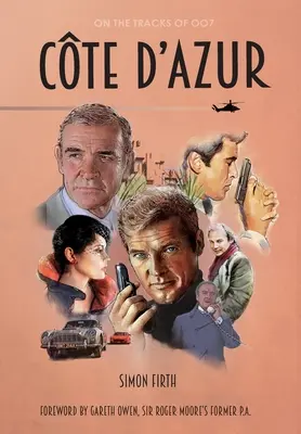 Cte d'Azur: Explorarea conexiunilor James Bond în sudul Franței - Cte d'Azur: Exploring the James Bond connections in the South of France