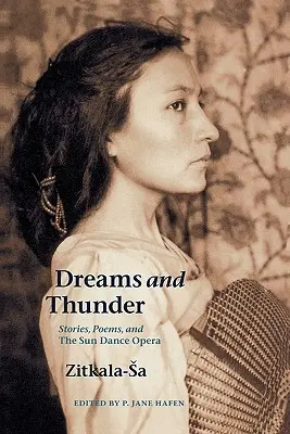 Vise și tunet: Povestiri, poezii și Opera Dansului Soarelui - Dreams and Thunder: Stories, Poems, and the Sun Dance Opera