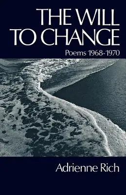 Voința de a schimba: Poezii 1968-1970 - The Will to Change: Poems 1968-1970