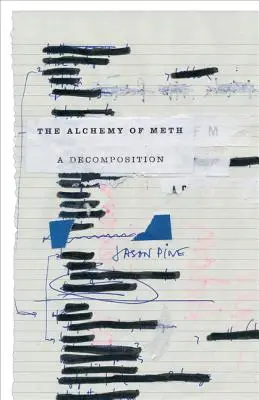 Alchimia metamfetaminei: O descompunere - The Alchemy of Meth: A Decomposition