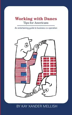 Lucrul cu danezii: Sfaturi pentru americani - Working with Danes: Tips for Americans