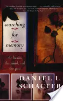 În căutarea memoriei: Creierul, mintea și trecutul - Searching for Memory: The Brain, the Mind and the Past