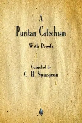 Un catehism puritan - A Puritan Catechism