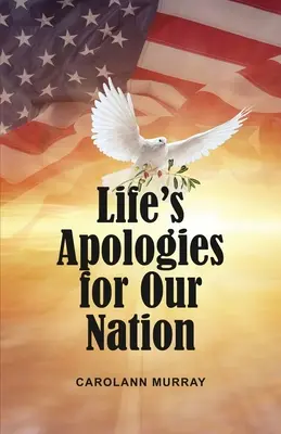Life's Apologies for Our Nation (Scuzele vieții pentru națiunea noastră) - Life's Apologies for Our Nation