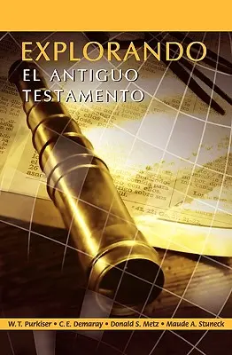 EXPLORANDO EL ANTIGUO TESTAMENTO (spaniolă: Explorând Vechiul Testament) - EXPLORANDO EL ANTIGUO TESTAMENTO (Spanish: Exploring the Old Testament)