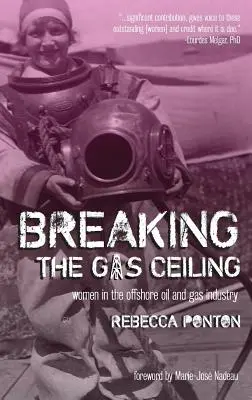 Ruperea plafonului de gaz: Femeile în industria petrolului și gazelor offshore - Breaking the Gas Ceiling: Women in the Offshore Oil and Gas Industry
