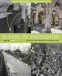 Places of Encounter, Volume 1: Time, Place, and Connectivity in World History, Volume One: To 1600
