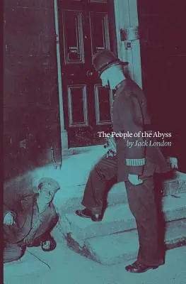 Oamenii din abis (The People of the Abyss) - The People of the Abyss