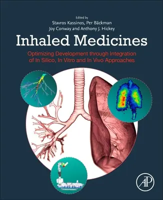 Medicamente inhalate: Optimizarea dezvoltării prin integrarea abordărilor in Silico, in Vitro și in Vivo - Inhaled Medicines: Optimizing Development Through Integration of in Silico, in Vitro and in Vivo Approaches