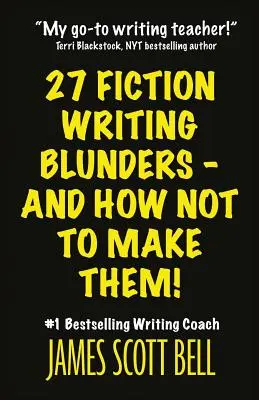27 de greșeli în scrierea ficțiunii - și cum să nu le faci! - 27 Fiction Writing Blunders - And How Not To Make Them!