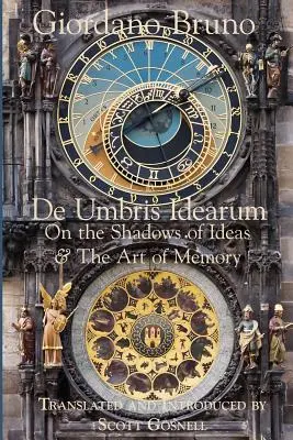 De Umbris Idearum: Despre umbrele ideilor - De Umbris Idearum: On the Shadows of Ideas