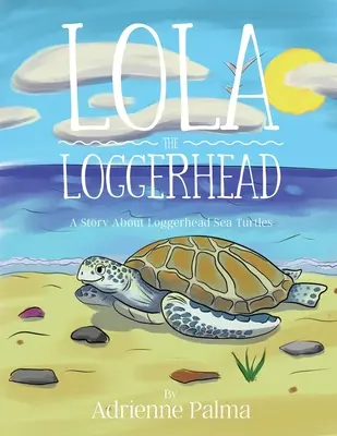 Lola cap-de-mare (Lola the Loggerhead) - Lola the Loggerhead