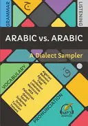 Arabă vs. arabă: O mostră de dialect - Arabic vs. Arabic: A Dialect Sampler