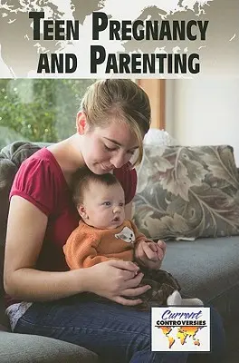 Sarcina și educația adolescenților - Teen Pregnancy and Parenting