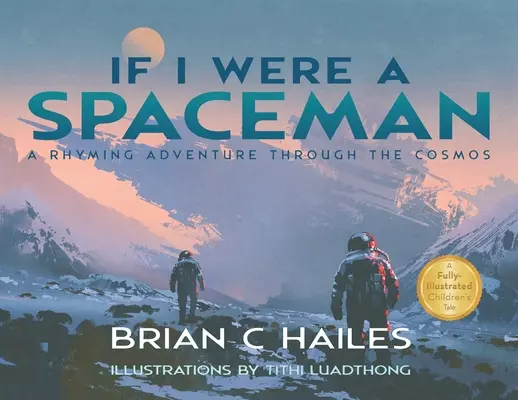 Dacă aș fi un astronaut: O aventură cu rime prin cosmos - If I Were a Spaceman: A Rhyming Adventure Through the Cosmos
