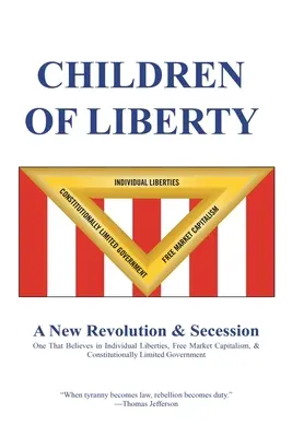 Copiii libertății: Revoluție, secesiune și o nouă națiune - Children of Liberty: Revolution, Secession and a New Nation