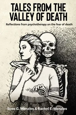 Povești din Valea Morții: Reflecții din psihoterapie asupra fricii de moarte - Tales from the Valley of Death: Reflections from Psychotherapy on the Fear of Death
