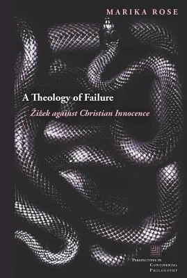 O teologie a eșecului: Zizek împotriva inocenței creștine - A Theology of Failure: Zizek Against Christian Innocence