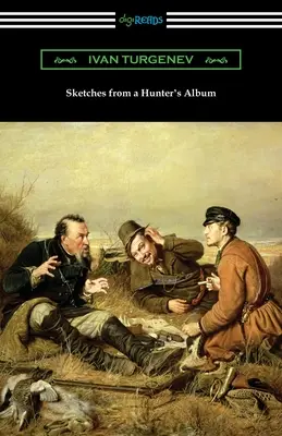 Schițe din albumul unui vânător (Sketches from a Hunter's Album) - Sketches from a Hunter's Album