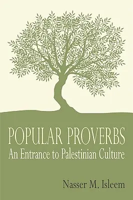 Proverbe populare: O intrare în cultura palestiniană - Popular Proverbs: An Entrance to Palestinian Culture