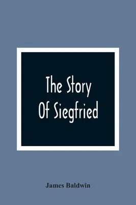 Povestea lui Siegfried - The Story Of Siegfried