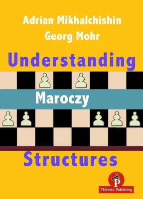 Înțelegerea structurilor Maroczy - Understanding Maroczy Structures