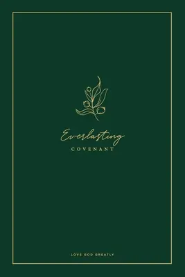 Everlasting Covenant: A Love God Greatly Jurnal de studiu - Everlasting Covenant: A Love God Greatly Study Journal